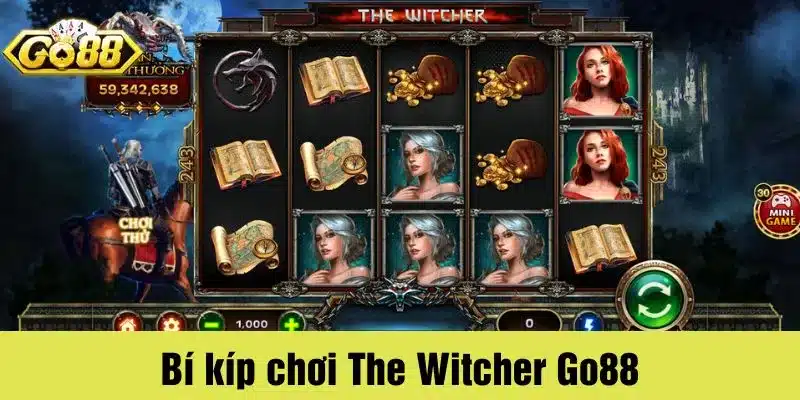 Kiểm soát chặt chẽ mức cược The Witcher 