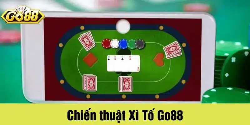 Chiến thuật Xì Tố Go88 giúp tăng cơ hội chiến thắng