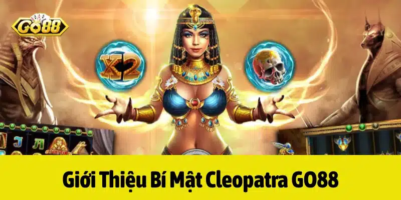 Trải nghiệm cùng game Bí Mật Cleopatra GO88