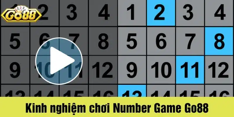 Một số kinh nghiệm chơi Number game Go88 hay