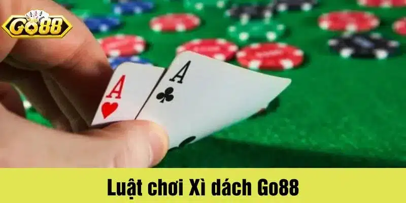 Xì dách chỉ sử dụng 2 lá bài từ Dealer