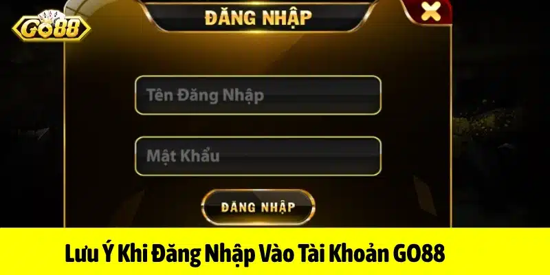 Lưu ý lỗi thường gặp khi đăng nhập GO88