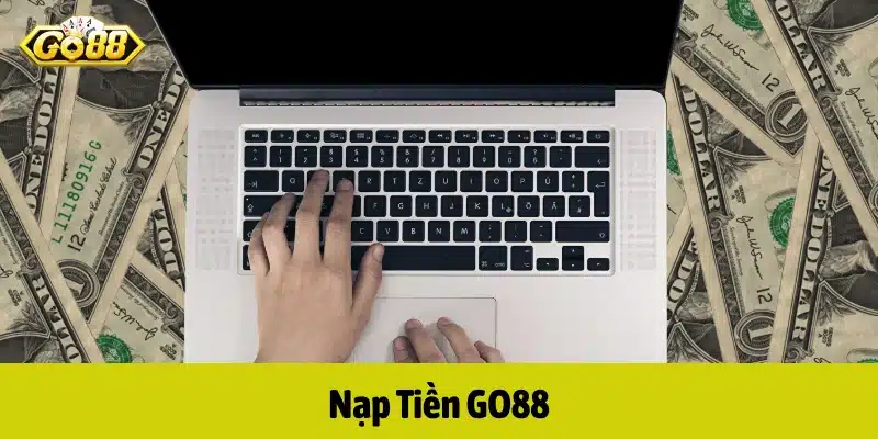 Nạp tiền GO88 nhanh