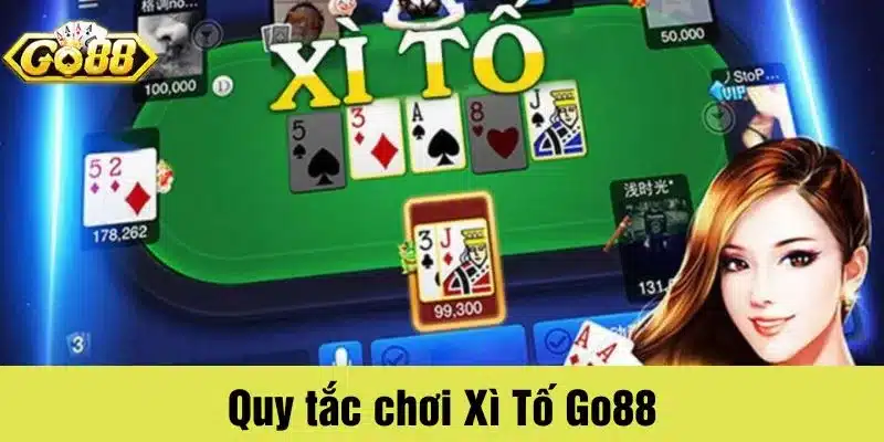 Một vòng Xì Tố Go88 mới sẽ được mở ra 4 lượt chia