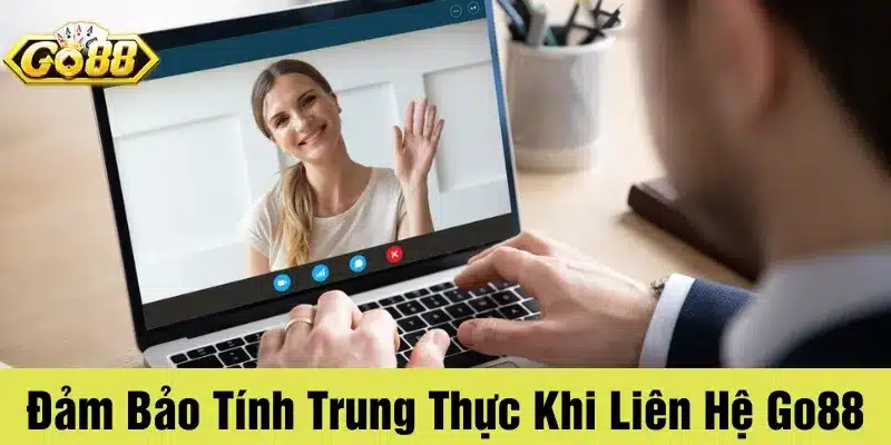 Người chơi đảm bảo sự đúng đắn và đầy đủ trong nội dung liên hệ